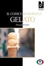 Il codice sensoriale. Gelato - Librerie.coop
