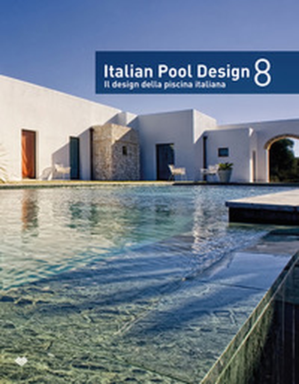 Italian pool design. Il design della piscina italiana - Librerie.coop Italian pool design. Il design della piscina italiana - Librerie.coop