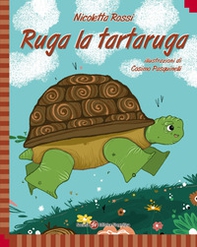 Ruga la tartaruga. Ediz. italiana e inglese - Librerie.coop