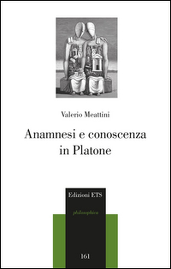 Anamnesi e conoscenza in Platone - Librerie.coop Anamnesi e conoscenza in Platone - Librerie.coop