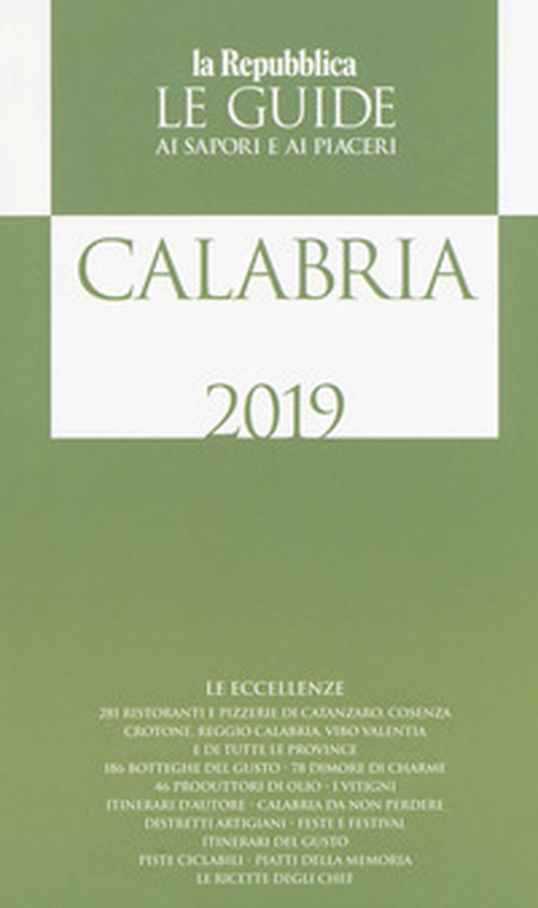 Calabria. Guida ai sapori e ai piaceri della regione 2019 - Librerie.coop Calabria. Guida ai sapori e ai piaceri della regione 2019 - Librerie.coop
