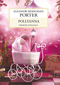 Pollyanna - Librerie.coop Pollyanna - Librerie.coop
