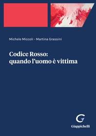 Codice Rosso: quando l'uomo è vittima - e-Book - Librerie.coop Codice Rosso: quando l'uomo è vittima - e-Book - Librerie.coop