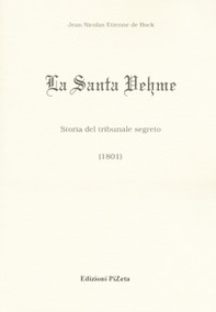 La Santa Vehme. Storia del tribunale segreto (1801) - Librerie.coop