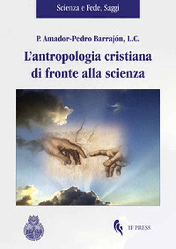 L'antropologia cristiana di fronte alla scienza - Librerie.coop L'antropologia cristiana di fronte alla scienza - Librerie.coop