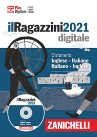 Il Ragazzini 2021. Dizionario inglese-italiano, italiano-inglese. DVD-ROM - Librerie.coop
