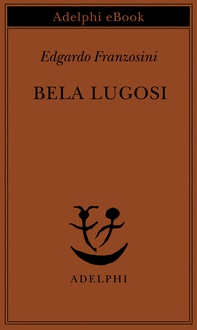 Bela Lugosi - Librerie.coop