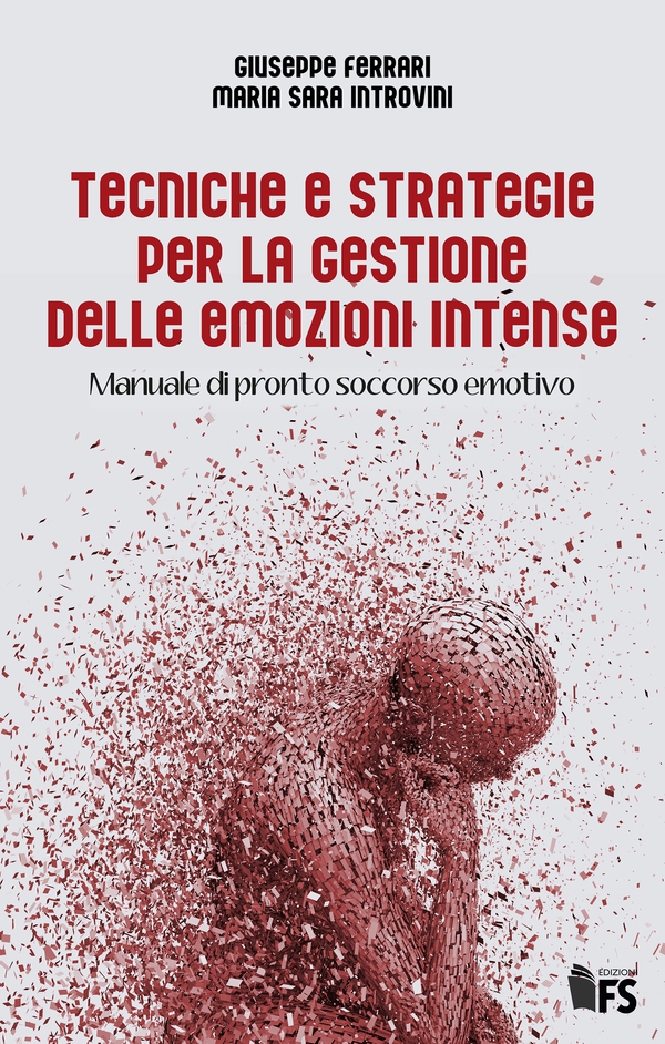 Tecniche e strategie per la gestione delle emozioni intense - Librerie.coop Tecniche e strategie per la gestione delle emozioni intense - Librerie.coop