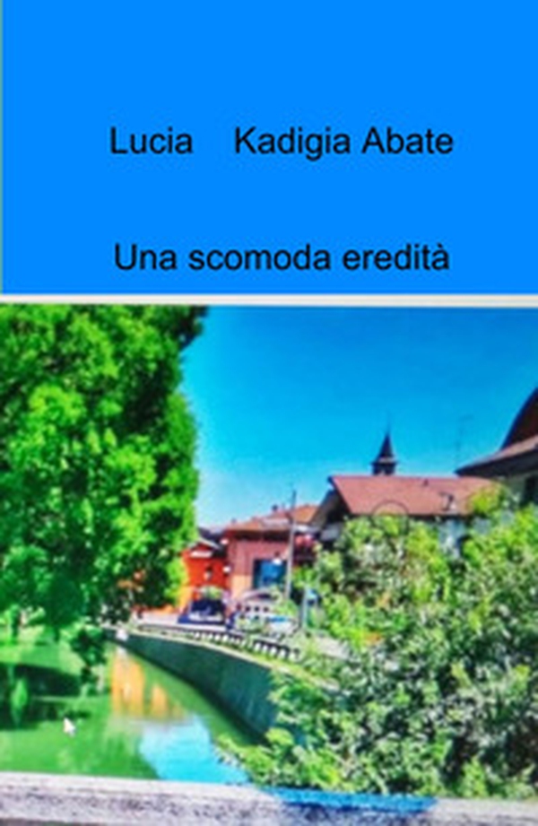 Una scomoda eredità - Librerie.coop Una scomoda eredità - Librerie.coop