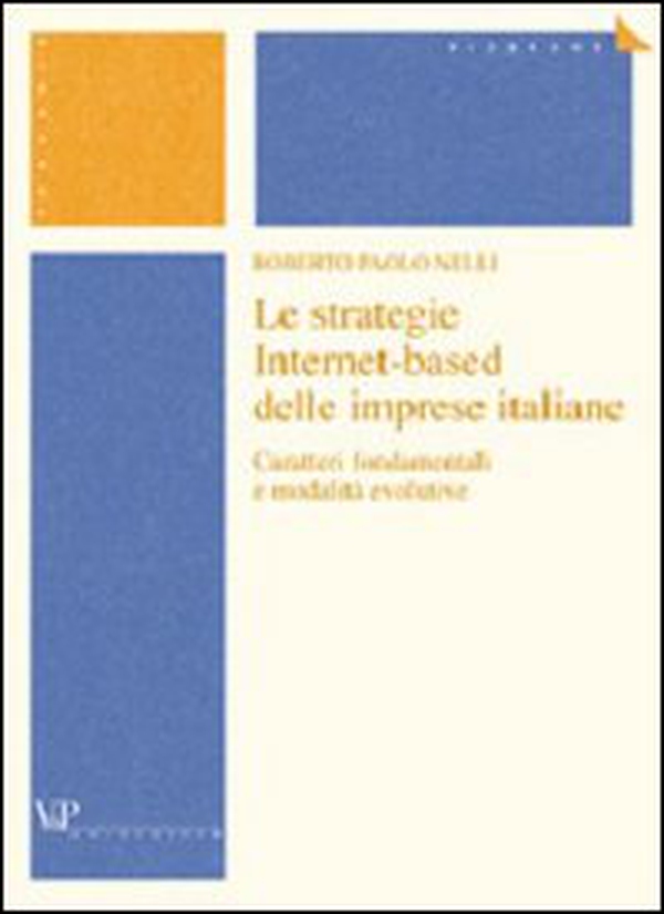 Le strategie Internet-based delle imprese italiane. Caratteri fondamentali e modalità evolutive - Librerie.coop Le strategie Internet-based delle imprese italiane. Caratteri fondamentali e modalità evolutive - Librerie.coop