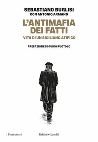 L'antimafia dei fatti. Vita di un siciliano atipico - Librerie.coop