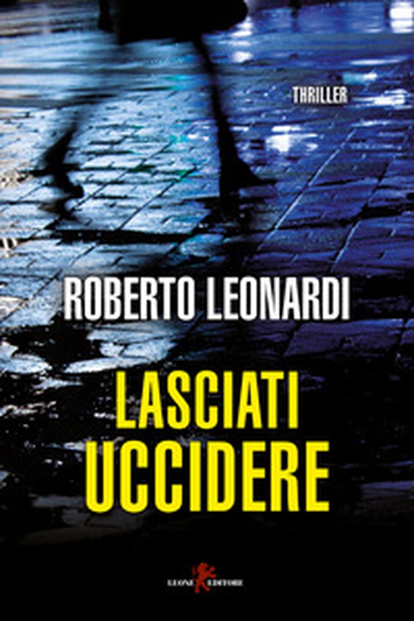 Lasciati uccidere - Librerie.coop Lasciati uccidere - Librerie.coop