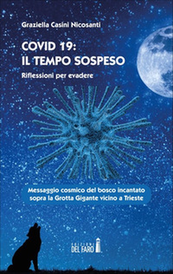 Covid 19: il tempo sospeso. Riflessioni per evadere - Librerie.coop Covid 19: il tempo sospeso. Riflessioni per evadere - Librerie.coop