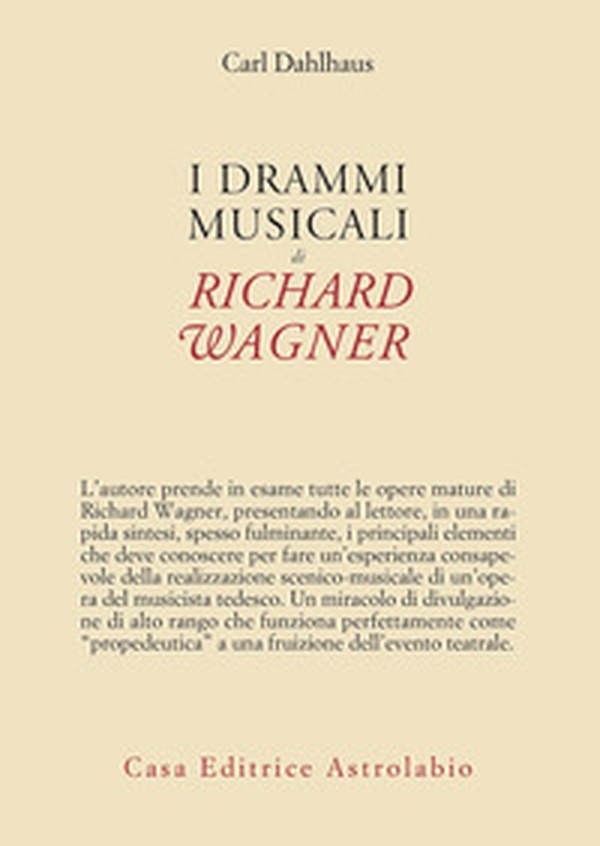 I drammi musicali di Richard Wagner - Librerie.coop I drammi musicali di Richard Wagner - Librerie.coop