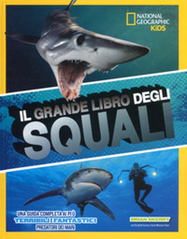 Il grande libro degli squali - Librerie.coop Il grande libro degli squali - Librerie.coop