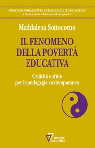 Il fenomeno della povertà educativa. Criticità e sfide per la pedagogia contemporanea - Librerie.coop Il fenomeno della povertà educativa. Criticità e sfide per la pedagogia contemporanea - Librerie.coop