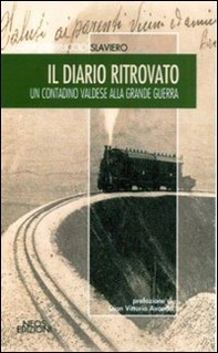 Il diario ritrovato. Un contadino valdese alla grande guerra - Librerie.coop