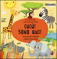 Cucù! Sono qui! Conosci gli animali e gioca con loro! - Librerie.coop Cucù! Sono qui! Conosci gli animali e gioca con loro! - Librerie.coop