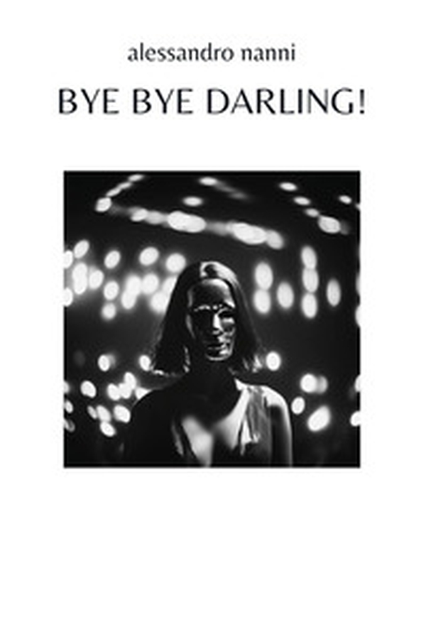 Bye bye darling! - Librerie.coop Bye bye darling! - Librerie.coop