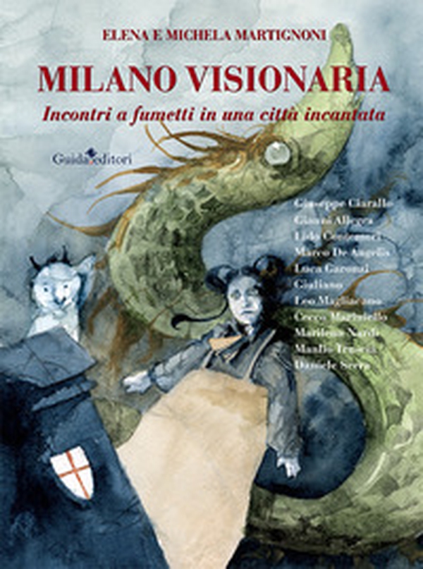 Milano visionaria. Incontri a fumetti in una città incantata - Librerie.coop Milano visionaria. Incontri a fumetti in una città incantata - Librerie.coop