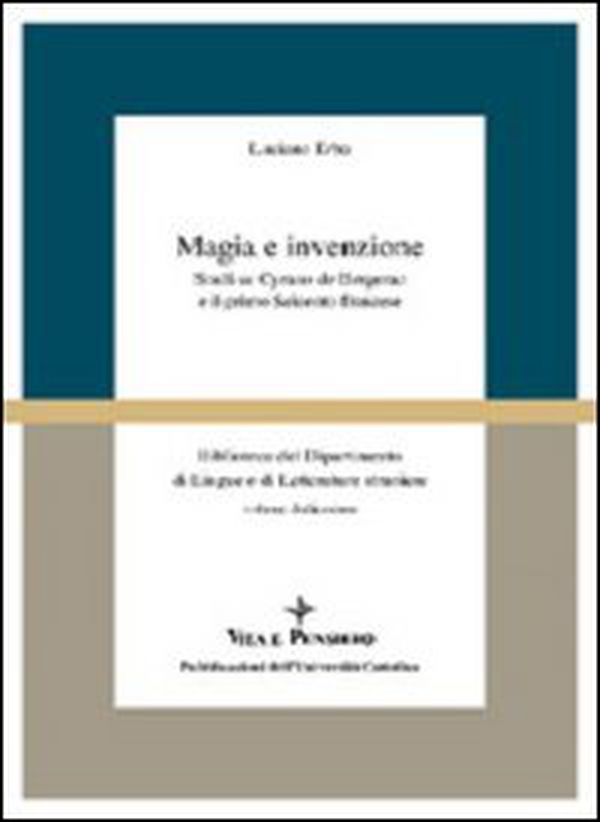 Magia e invenzione. Studi su Cyrano de Bergerac e il primo Seicento francese - Librerie.coop Magia e invenzione. Studi su Cyrano de Bergerac e il primo Seicento francese - Librerie.coop