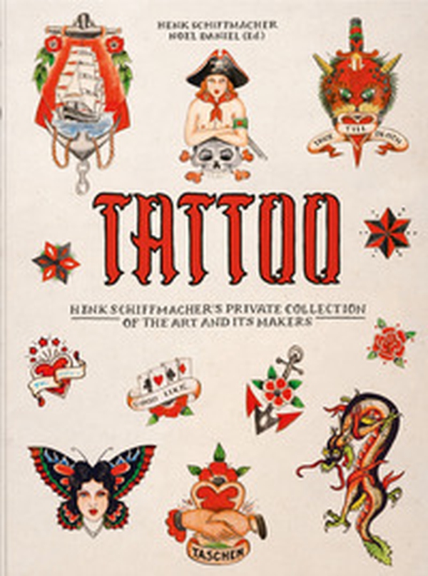 Tattoo. Henk Schiffmacher's private collection. Ediz. inglese, francese e tedesca - Librerie.coop