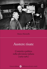 Austere risate. Comicità e politica nella televisione italiana (1969-1982) - Librerie.coop