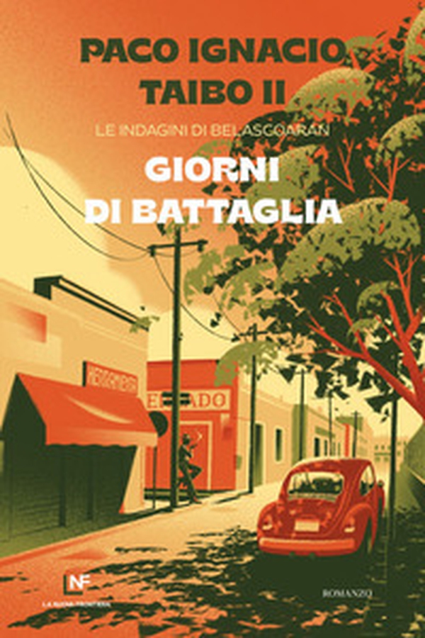 Giorni di battaglia. Le indagini di Belascoarán - Librerie.coop Giorni di battaglia. Le indagini di Belascoarán - Librerie.coop