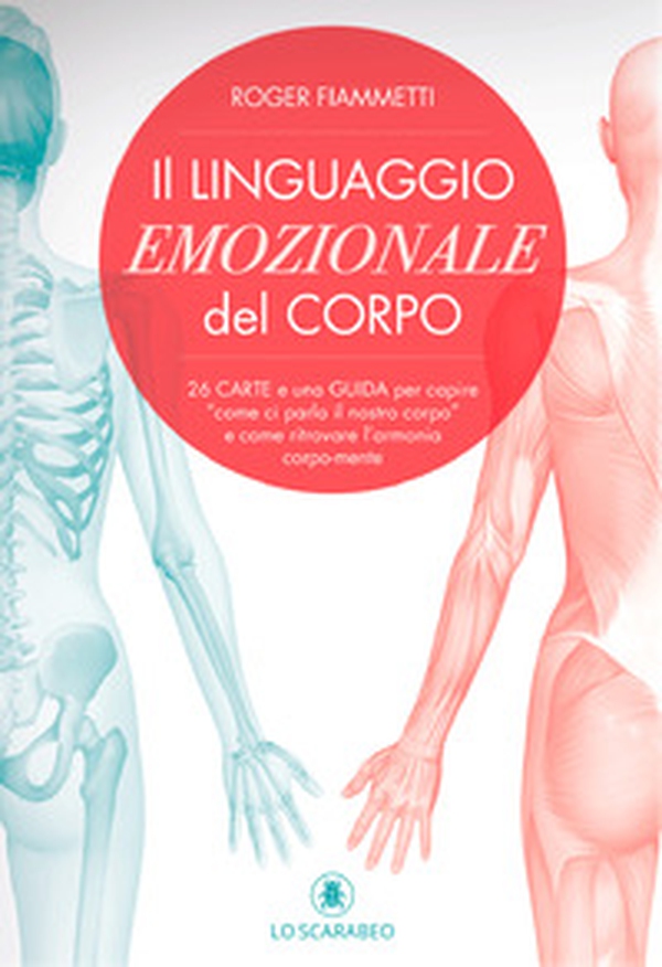 Il linguaggio emozionale del corpo - Librerie.coop Il linguaggio emozionale del corpo - Librerie.coop