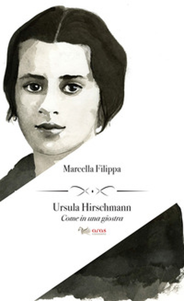 Ursula Hirschmann. Come in una giostra - Librerie.coop Ursula Hirschmann. Come in una giostra - Librerie.coop