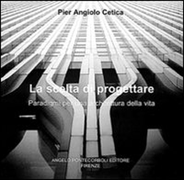 La scelta di progettare - Librerie.coop La scelta di progettare - Librerie.coop