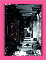 Isole nell'isola. Personaggi, racconti e segreti nelle dimore del mito a Capri - Librerie.coop