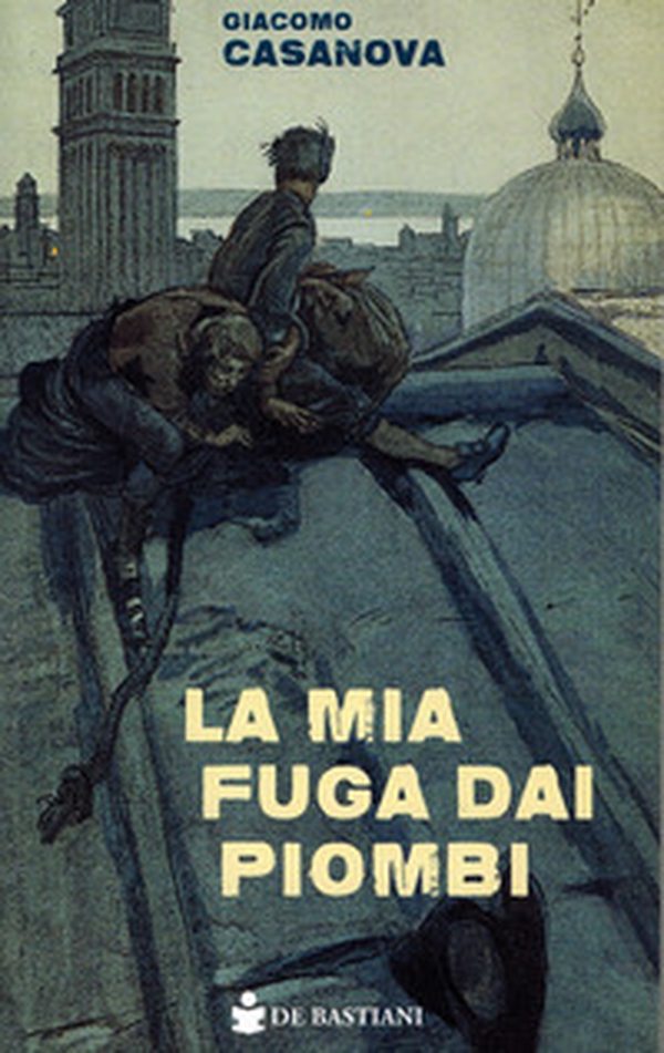 La mia fuga dai Piombi - Librerie.coop La mia fuga dai Piombi - Librerie.coop