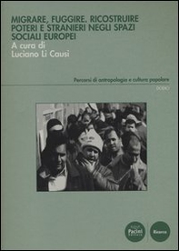 Migrare, fuggire. Ricostruire poteri e stranieri negli spazi sociali europei - Librerie.coop Migrare, fuggire. Ricostruire poteri e stranieri negli spazi sociali europei - Librerie.coop