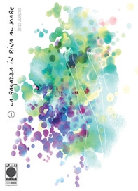 La ragazza in riva al mare - Vol. 1 - Librerie.coop