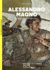 Alessandro Magno. Una biografia militare - Librerie.coop