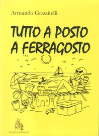 Tutto a posto a Ferragosto - Librerie.coop Tutto a posto a Ferragosto - Librerie.coop