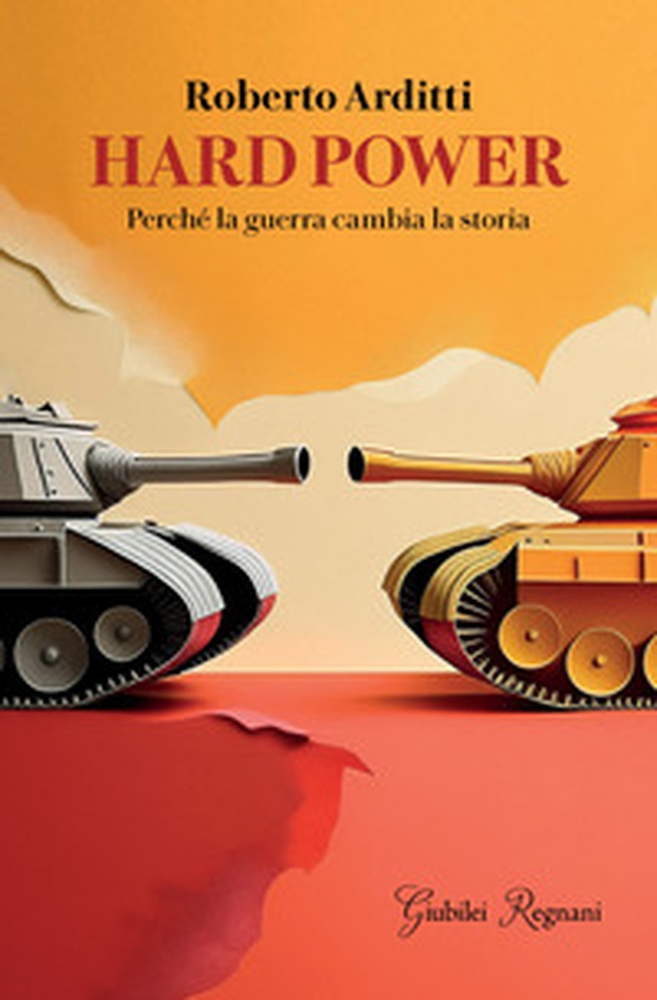 Hard power. Perché la guerra cambia la storia - Librerie.coop Hard power. Perché la guerra cambia la storia - Librerie.coop