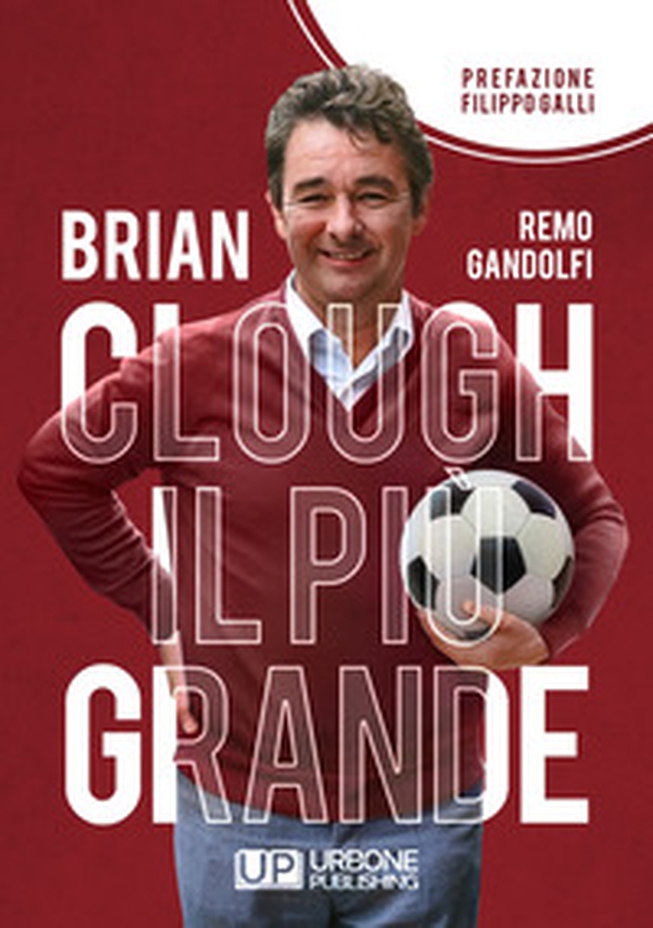 Brian Clough il più grande - Librerie.coop Brian Clough il più grande - Librerie.coop