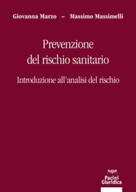 Prevenzione del rischio sanitario. Introduzione all'analisi del rischio - Librerie.coop
