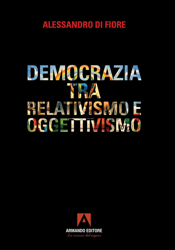 Democrazia tra relativismo e oggettivismo - Librerie.coop