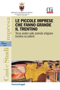 Le piccole imprese che fanno grande il Trentino. Terza analisi sulle aziende artigiane trentine eccellenti - Librerie.coop Le piccole imprese che fanno grande il Trentino. Terza analisi sulle aziende artigiane trentine eccellenti - Librerie.coop