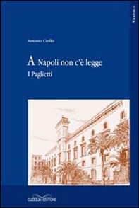 A Napoli non c'è legge. I Paglietti - Librerie.coop A Napoli non c'è legge. I Paglietti - Librerie.coop