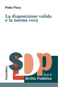 La disposizione valida e la norma vera - Librerie.coop La disposizione valida e la norma vera - Librerie.coop