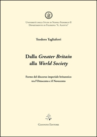 Dalla "Greater Britain" alla "World Society". Forme del discorso imperiale britannico tra l'Ottocento e il Novecento - Librerie.coop Dalla "Greater Britain" alla "World Society". Forme del discorso imperiale britannico tra l'Ottocento e il Novecento - Librerie.coop