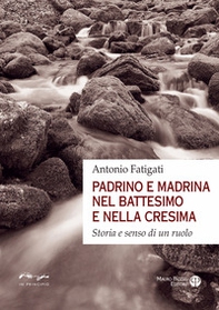 Padrino e madrina nel battesimo e nella cresima. Storia e senso di un ruolo - Librerie.coop Padrino e madrina nel battesimo e nella cresima. Storia e senso di un ruolo - Librerie.coop
