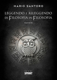 Leggendo e rileggendo di filosofia in filosofia - Librerie.coop