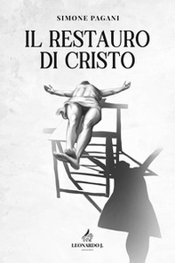 Il restauro di Cristo - Librerie.coop