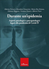 Durante un'epidemia. Aspetti psicologici e psicopatologici legati alla pandemia di Covid-19 - Librerie.coop