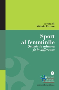 Sport al femminile. Quando la mimosa fa la differenza - Librerie.coop